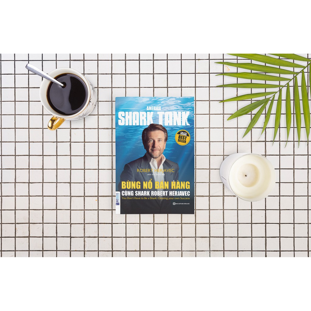 Sách - Bùng Nổ Bán Hàng Cùng Shark Robert Herjavec | BigBuy360 - bigbuy360.vn
