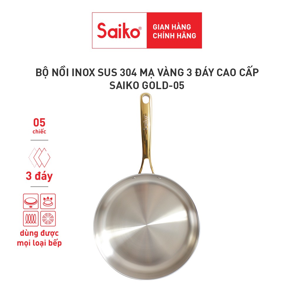 Bộ nồi inox cao cấp 3 đáy mạ vàng, 3 nồi 2 chảo kèm nắp phù hợp gia đình muốn có nguyên bộ cùng màu Saiko GOLD 05