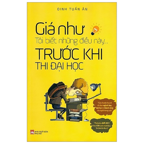 Sách - Giá Như Tôi Biết Những Điều Này Trước Khi Thi Đại Học (Tái Bản 2020)