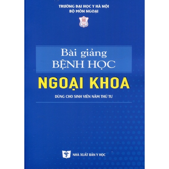 Sách - Bài giảng bệnh học ngoại khoa  2022