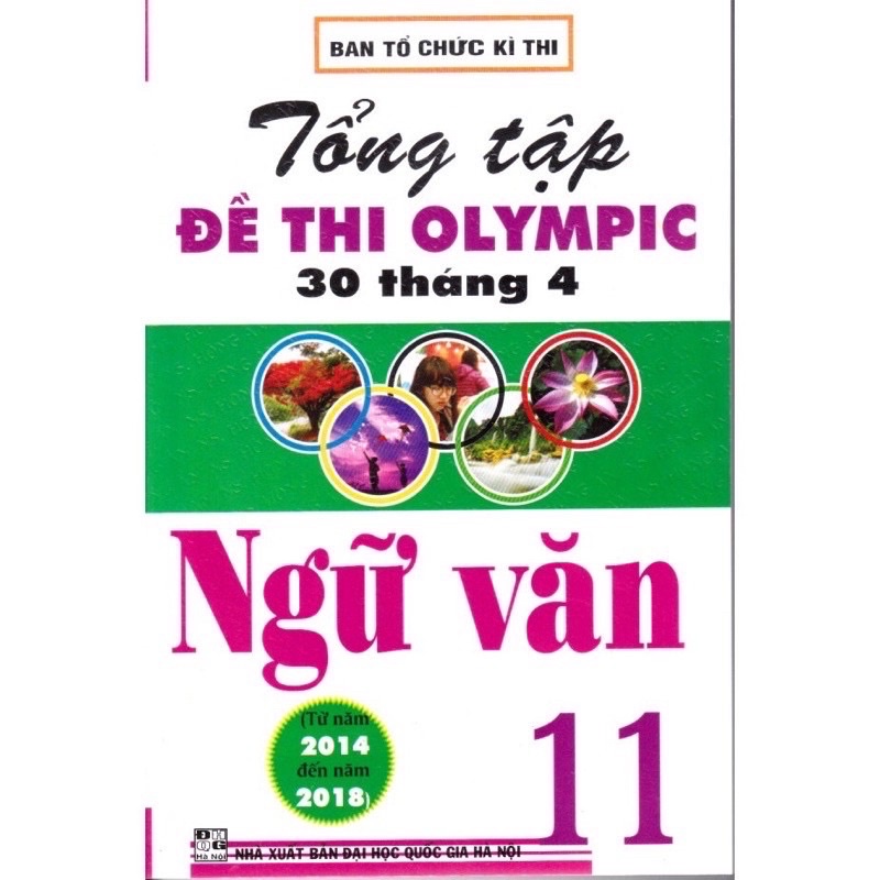 Sách.__. Tổng Tập Đề Thi Olympic 30 Tháng 4 Ngữ Văn 11 ( Từ năm 2014 Đến 2018 )