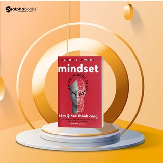 Sách > Tâm Lý Học Thành Công - Mindset (Tái Bản Mới Nhất - Nhà tâm lý học nổi tiếng Carol S. Dweck)