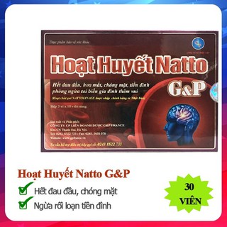 Hoạt Huyết Dưỡng Não |Natto G&P |Hỗ trợ hết đau đầu, hoa mắt, chóng mặt tiền đình, phòng ngừa tai biến (Hộp 30 Viên)