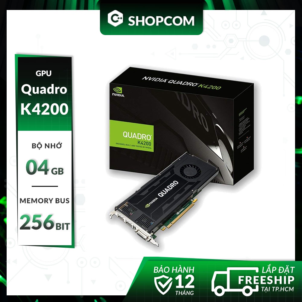 [BH 12 THÁNG 1 ĐỔI 1] Card màn hình Nvidia Quadro K4200 - 4G DDR5 256Bit chuyên đồ họa linh kiện chính hãng Shopcom