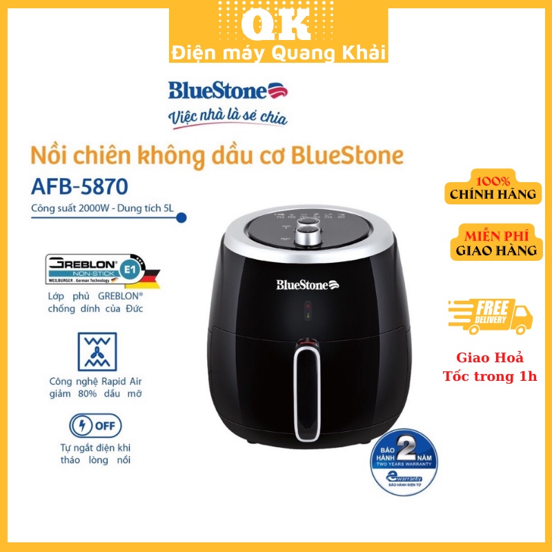 Nồi chiên không dầu cơ, bếp chiên không dầu 5L BlueStone AFB-5870 - hàng chính hãng bảo hành 2 năm