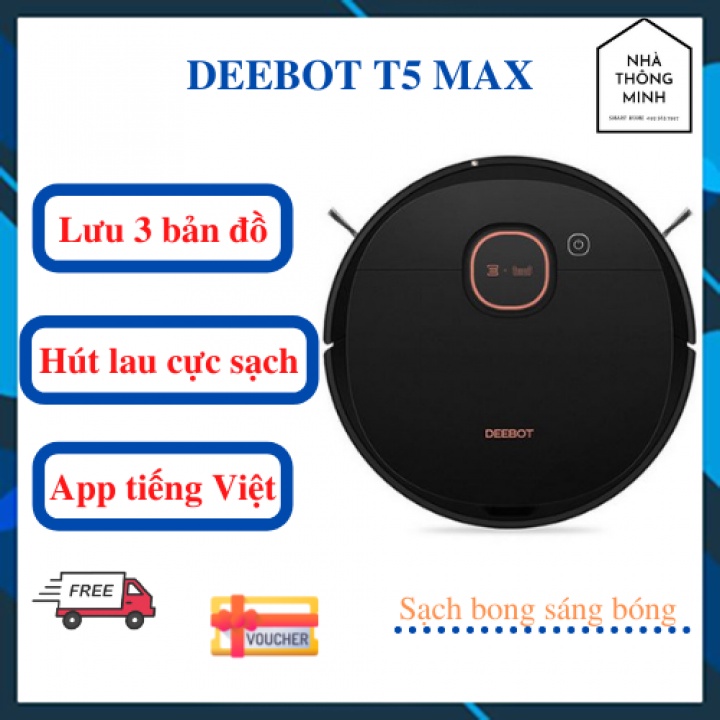 ROBOT HÚT BỤI LAU NHÀ DEEBOT T5 MAX Ecovacs - Hàng new nguyên seal 2021 - APP TIẾNG VIỆT