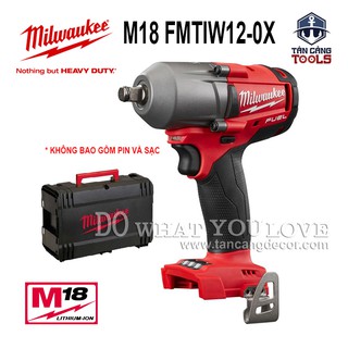 Máy siết bu lông dùng pin milwaukee m18 fmtiw12-0x 1/2 inches