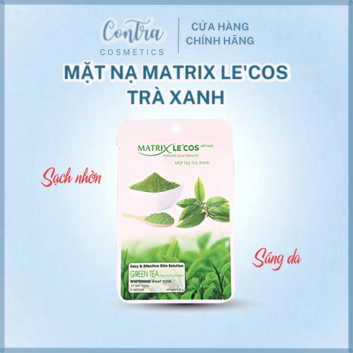 Mặt nạ Trà Xanh Matrix Le'cos I Contra Cosmetics