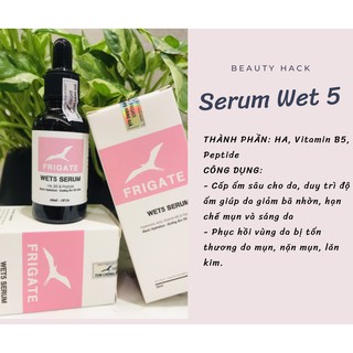 [MÃ FRIGBH111- 10% đơn 500K] SERUM WET5 FRIGATE 30ML - CẤP ẨM TỐI GIẢN VỚI HYALURONIC ACID, VITAMIN B5, PEPTIDE
