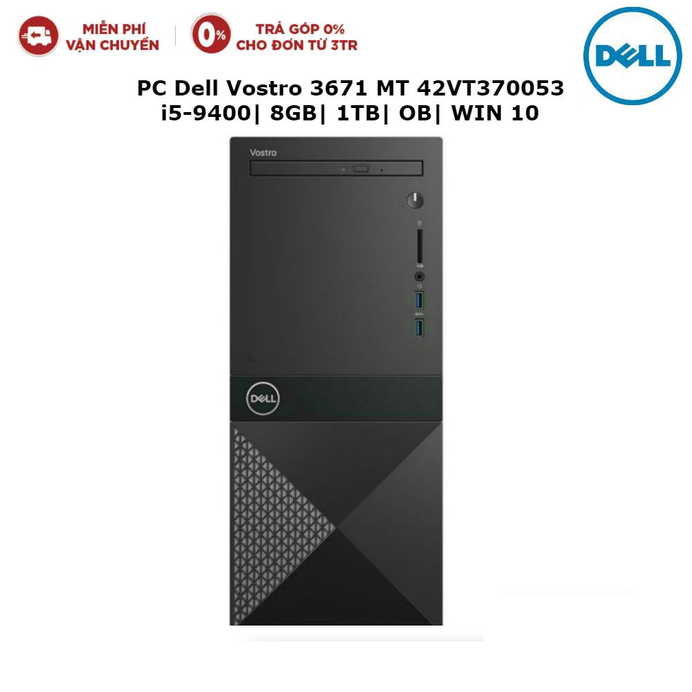 [Mã ELMALLA6 giảm 6% đơn 1Tr5] Máy tính để bàn PC Dell Vostro 3671 MT 42VT370053 i5-9400| 8GB| 1TB| OB| WIN 10