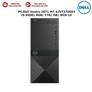 Máy tính để bàn pc dell vostro 3671 mt 42vt370053 i5-9400| 8gb| 1tb| ob| win 10