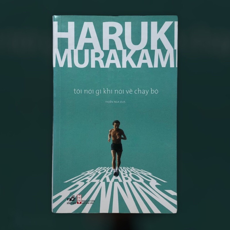 Tôi nói gì khi nói về chạy bộ- Haruki Murakami