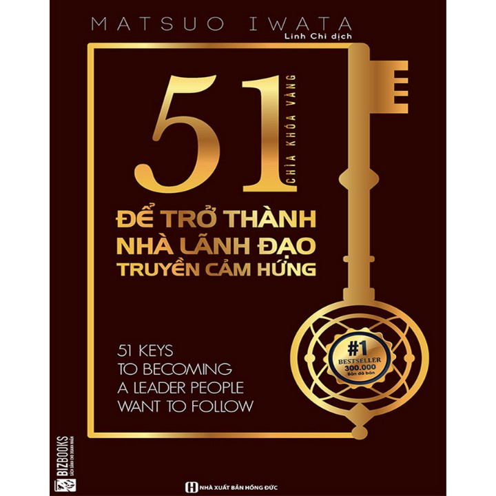 Sách - 51 Chìa khóa vàng để trở thành nhà lãnh đạo truyền cảm hứng - BizBooks