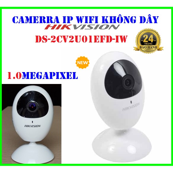 Camera IP WIFI không dây 1.0Megapixel HIKVISION DS-2CV2U01EFD-IW, hỗ trợ xem qua điện diện , máy tính,...