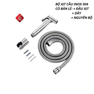 Vòi xịt vệ sinh INOX 304 dây xịt toilet có bán lẻ đầu - dây và nguyên bộ