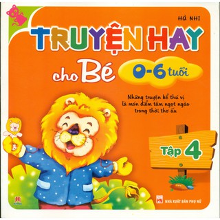 [Sách Thật] Truyện Hay Cho Bé 0 - 6 Tuổi - Tập 4