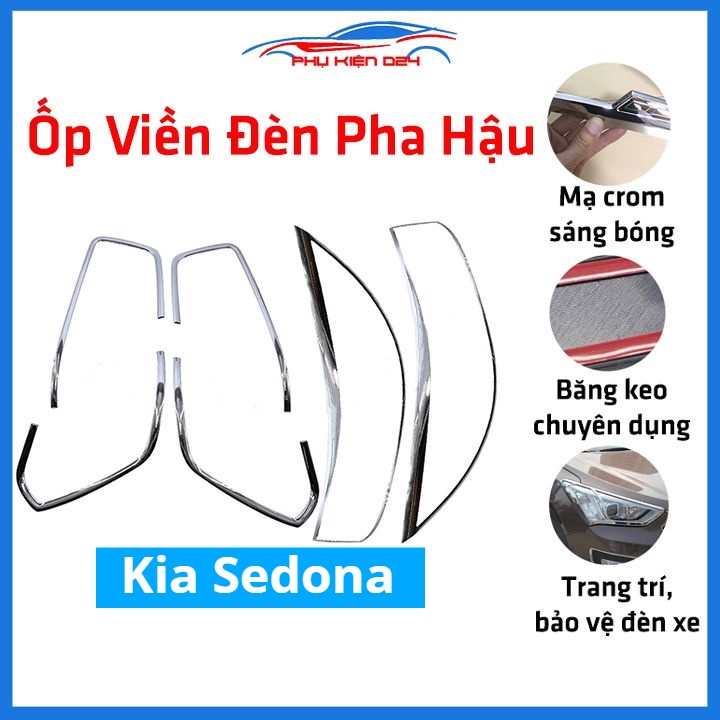 Ốp viền đèn pha hậu mạ crom Kia Sedona chống trầy trang trí bảo vệ xe