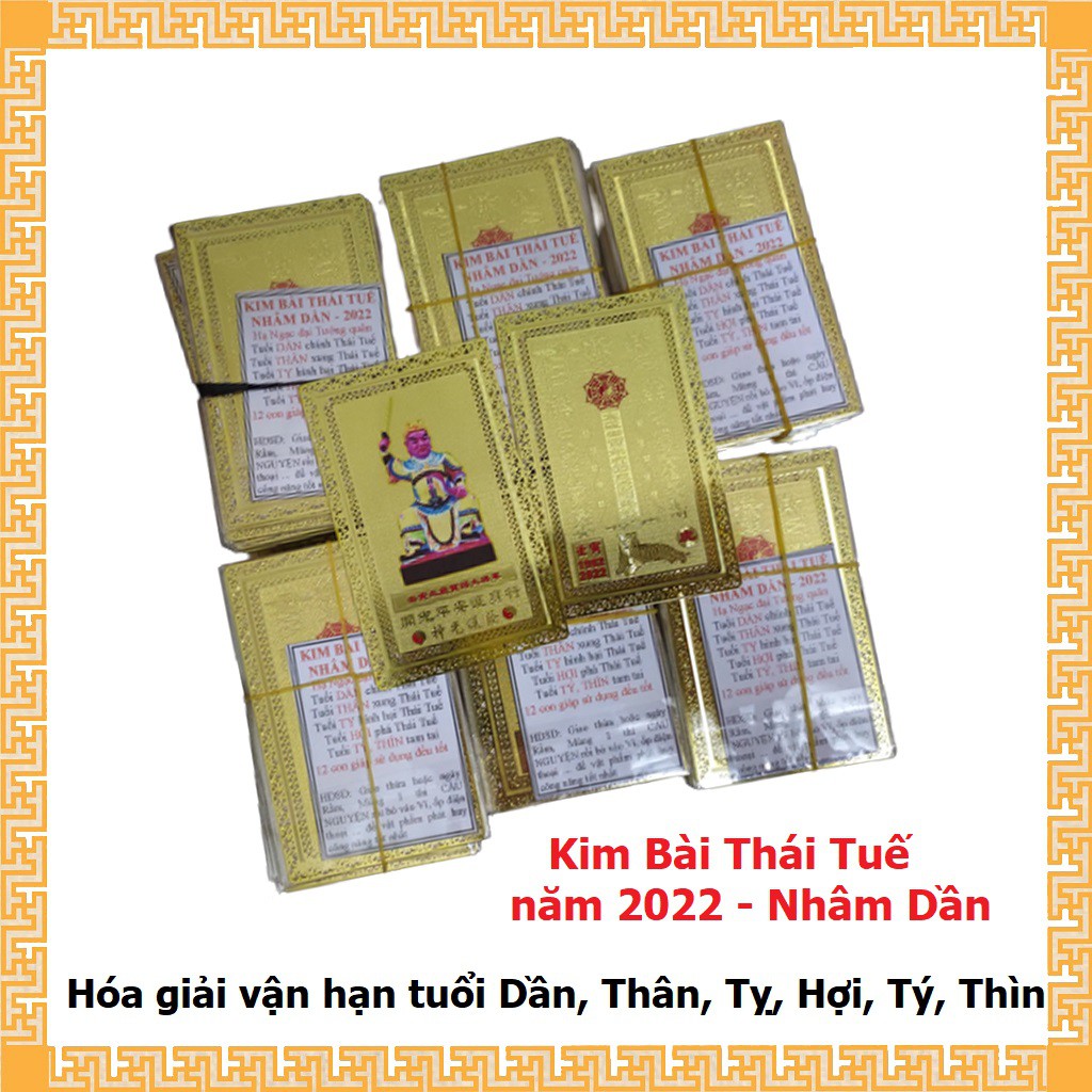 Thái Tuế năm 2022 - Kim Bài Thái Tuế năm 2022 Nhâm Dần - hóa giải vận hạn tuổi Dần, Thân, Tỵ, Hợi, Tý, Thìn