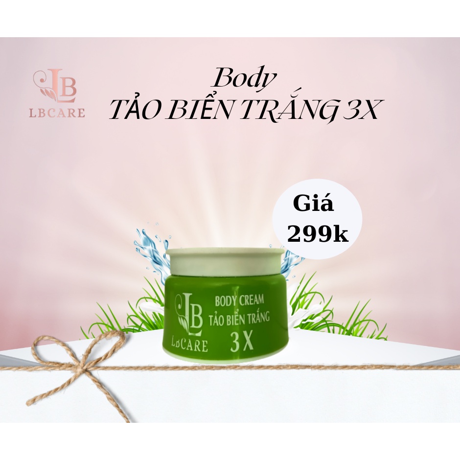 Body Tảo Biển Trắng 3X của nhà LB Care trắng sáng mịn màng, chống nắng trắng thật không trắng ảo chứa al