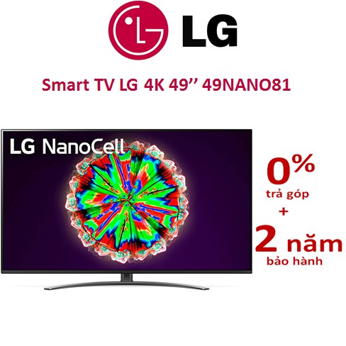 Smart Tivi NanoCell LG 4K 49 inch 49NANO81