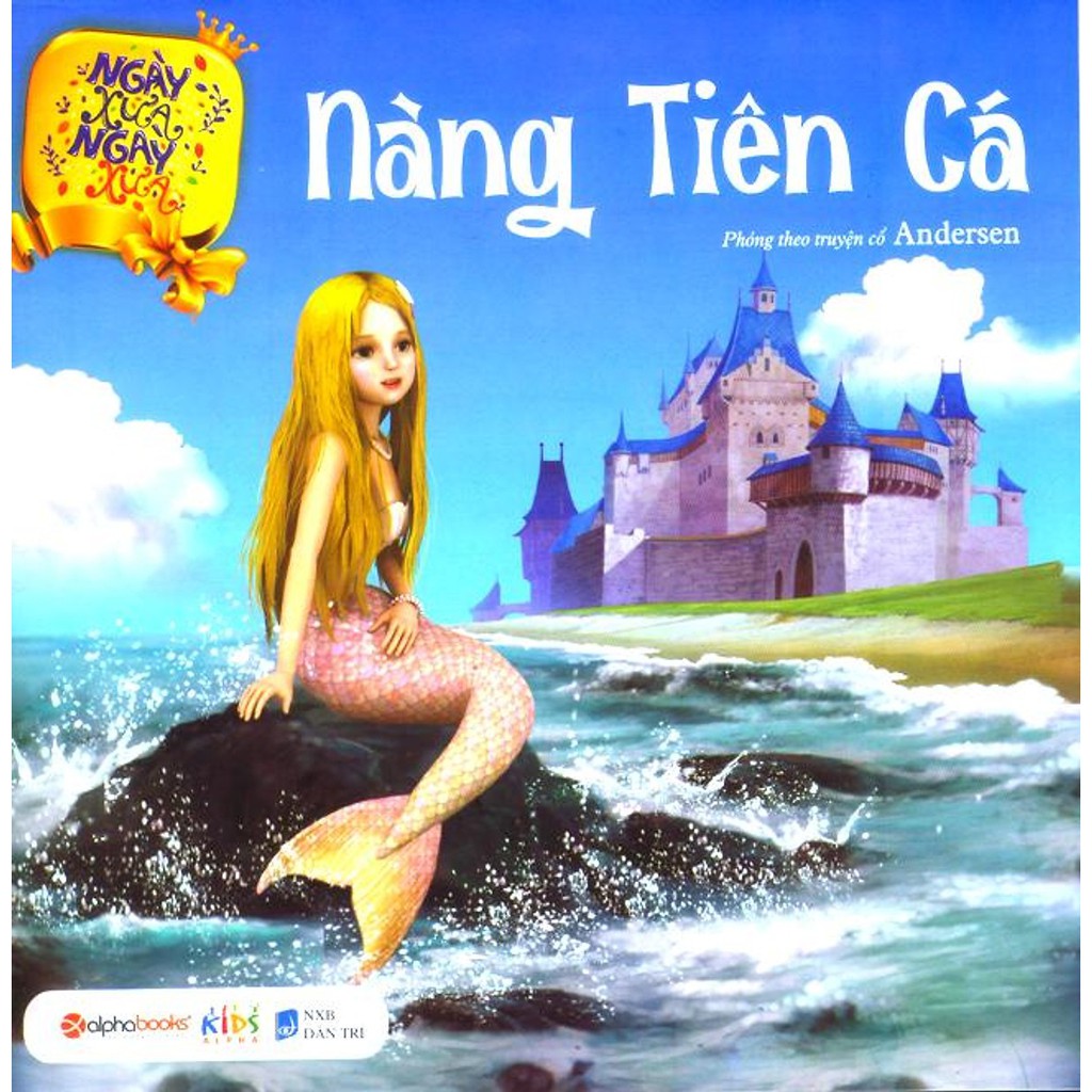 Sách - Ngày Xửa Ngày Xưa - Nàng Tiên Cá - Alphabooks