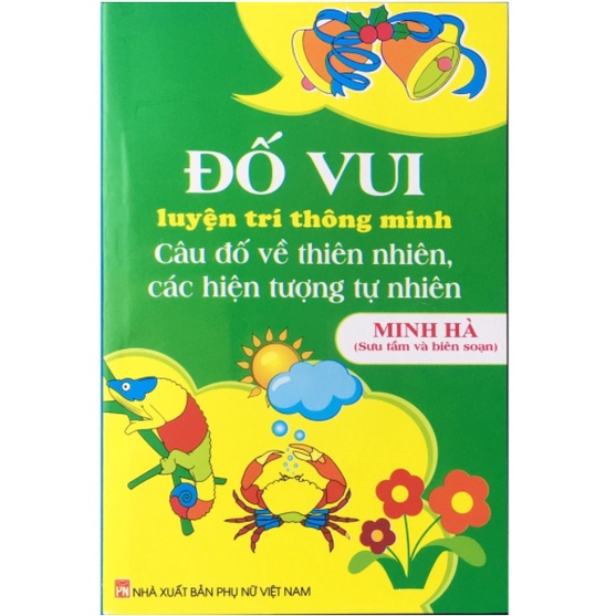Sách - Đố vui luyện trí thông minh câu đố về thiên nhiên, các hiện tượng tự nhiên