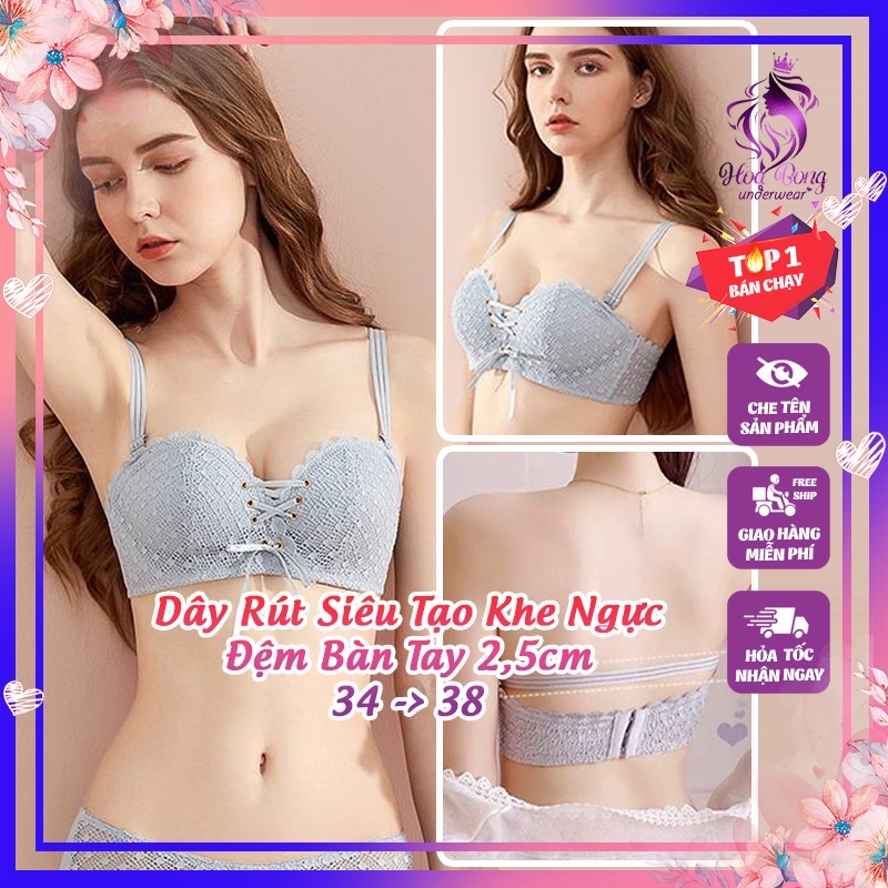 Áo lót dây rút nâng ngực siêu tạo khe,đệm nâng bàn tay 2,5CM, áo lót chống chảy xệ, gom ngực hoàn hảo