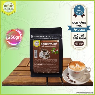 250g Cafe ROBUSTA BƠ - Tặng Lót Ly - Hương Bơ - Thể chất Mạnh - Hậu Đậm, Vị Đắng - Coffee New