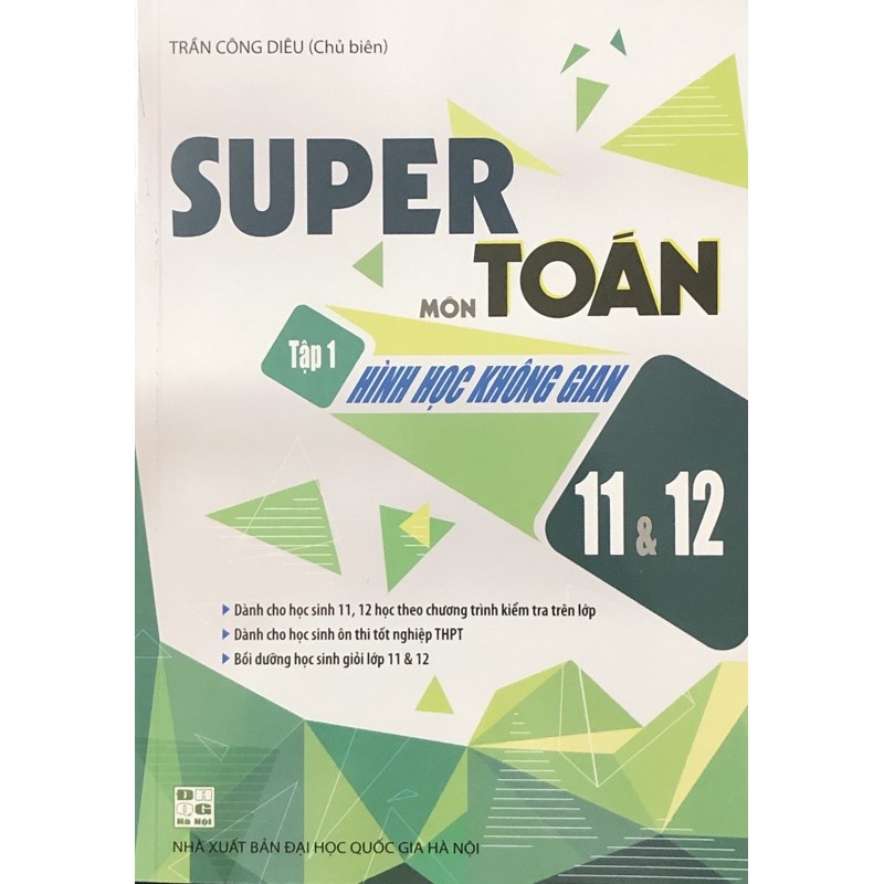 Sách - Super Môn Toán Tập 1: Hình Học Không Gian 11 và 12