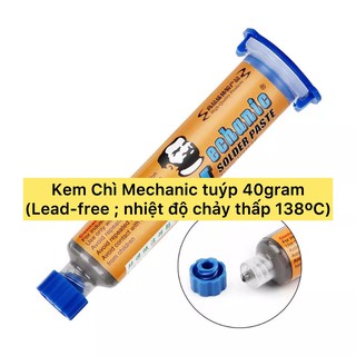 Tuýp kem chì hàn mạch dạng lỏng Mechanic 40g nhiệt độ chảy 138ºC