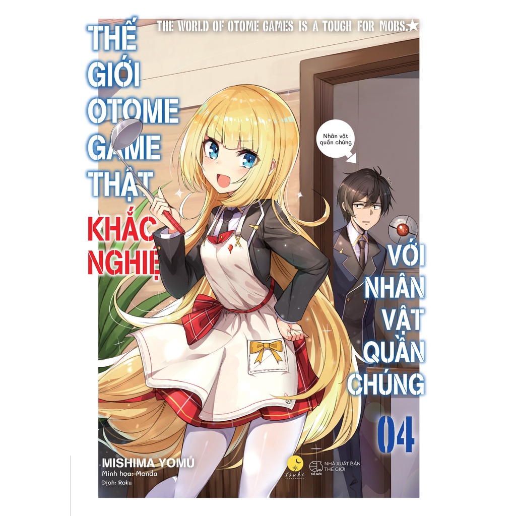 Sách - Tập 4 Thế Giới Otome Game Thật Khắc Nghiệt Với Nhân Vật Quần Chúng - Mishima Yomu