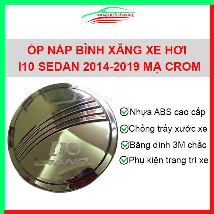 [Grand I10 2014-2019 Sedan] Ốp Nắp Bình Xăng Mạ Crom Chống Xước Trang Trí Bảo Vệ Ô Tô-Hyundai Grand i10 2014-2019 Sedan