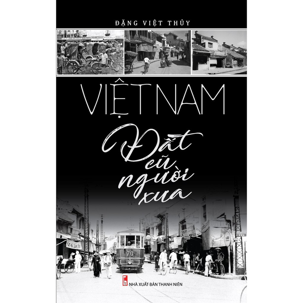 Sách - Việt Nam Đất Cũ Người Xưa