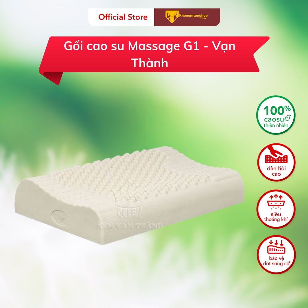 Gối cao su Massage G1 Vạn Thành, hỗ trợ giấc ngủ, nâng đỡ vai gáy, 100% từ cao su thiên nhiên - Tặng vỏ gối [Chính hãng]