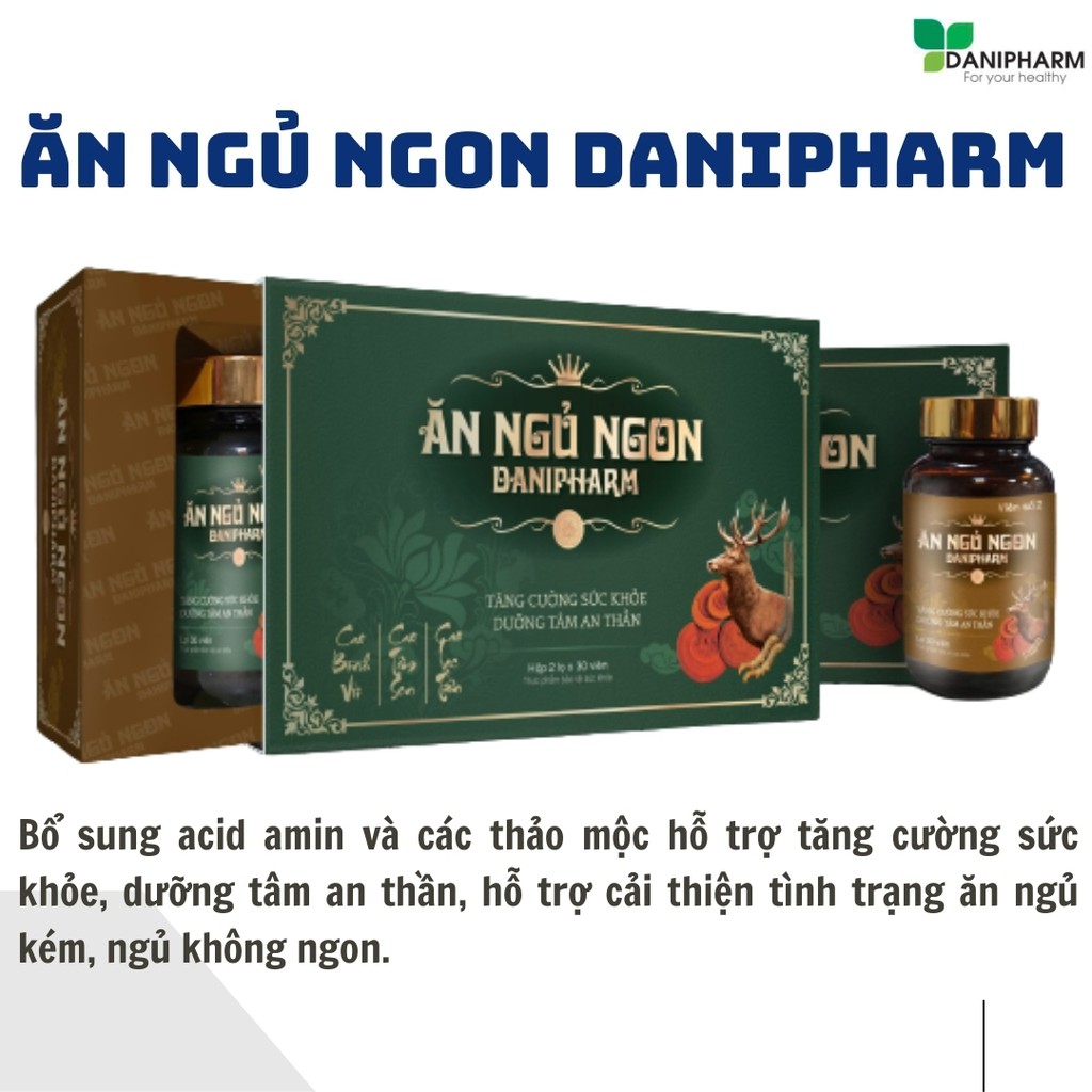 Ăn ngon ngủ ngon DANIPHARM, tạo giấc ngủ sâu, ngủ ngon giấc, ngủ dậy không mệt mỏi, tỉnh táo, ngủ khoẻ-ăn khoẻ