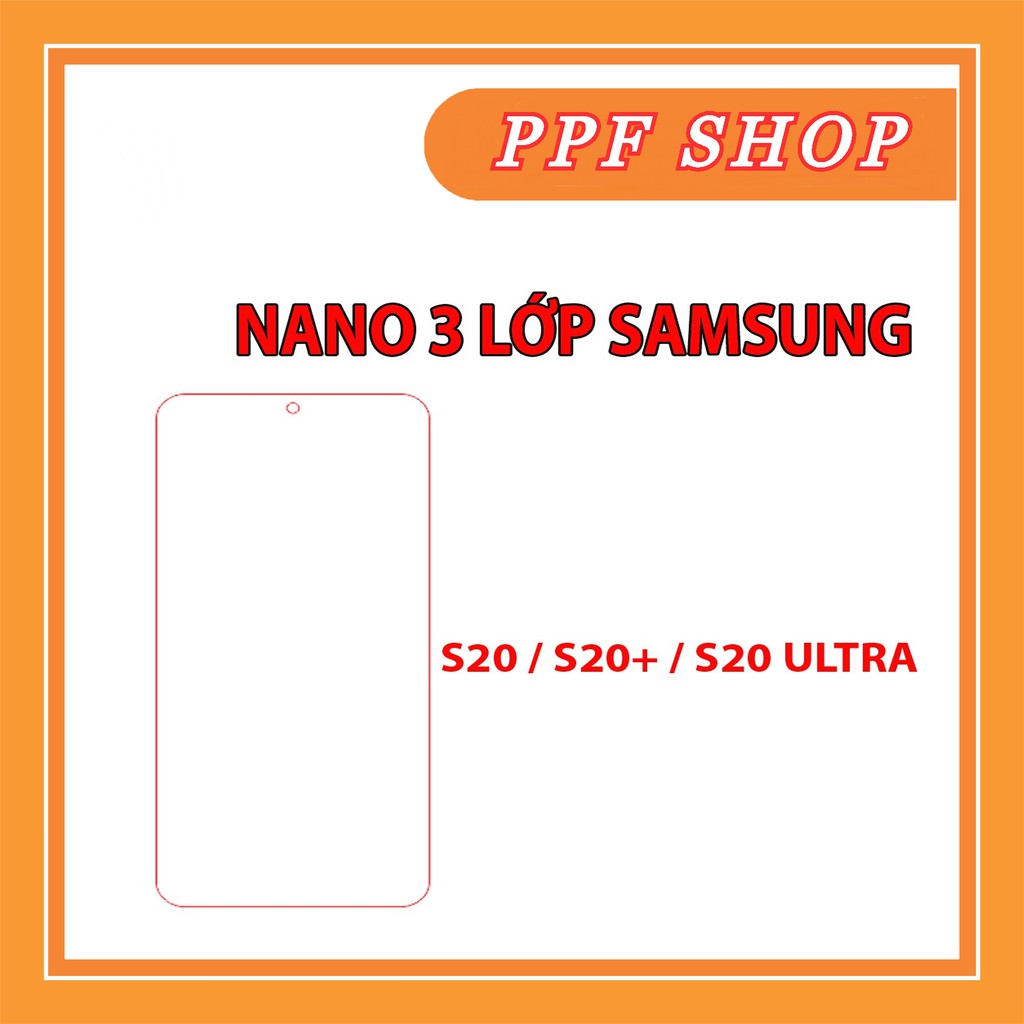 Miếng Dán Màn Hình Nano 9H 3 lớp Cho SAMSUNG S20 / S20+ / S20 ULTRA