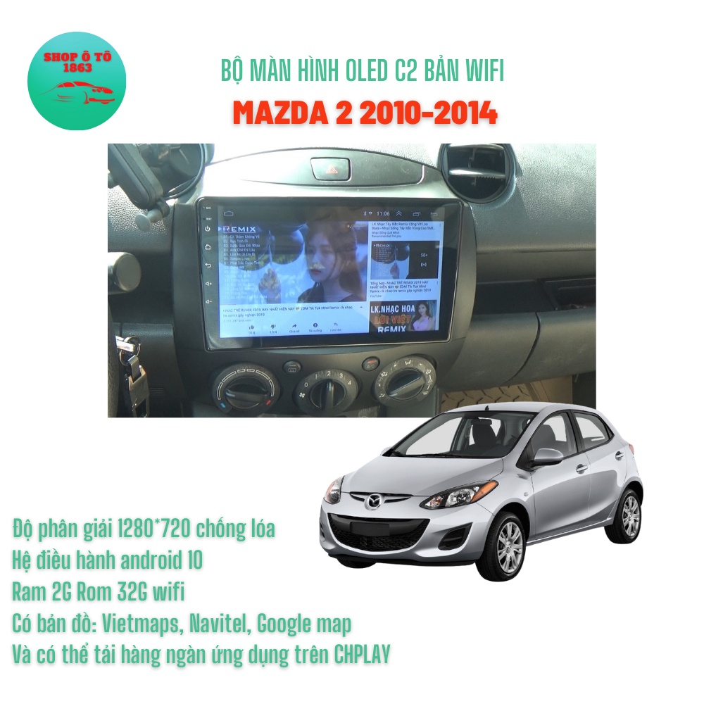 Màn hình Android OLED C2 theo xe MAZDA MAZDA 2 2010-2014 9'' inch Ram 2G Rom 32G Tặng bản đồ dẫn đường VIETMAPS1