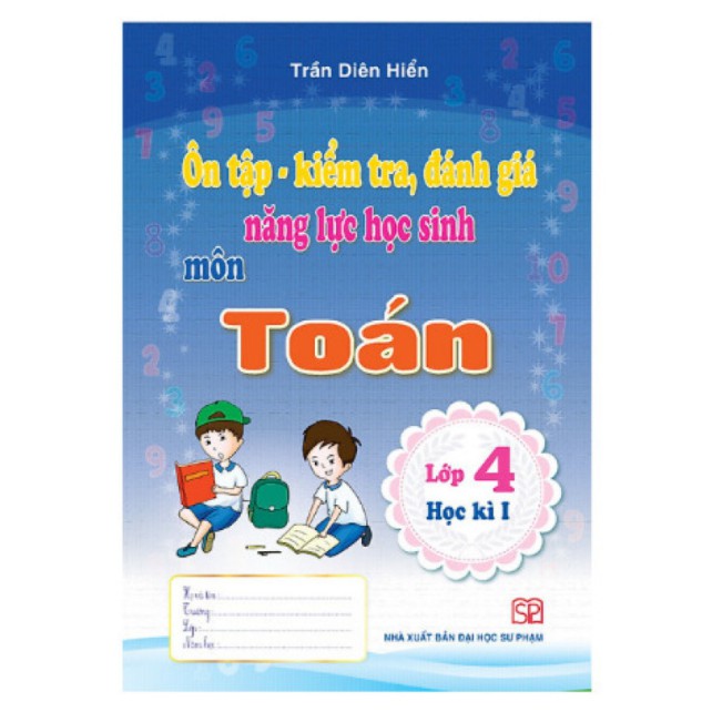 Sách - Ôn tập kiểm tra đánh giá năng lực học sinh môn toán lớp 4 học kì 1