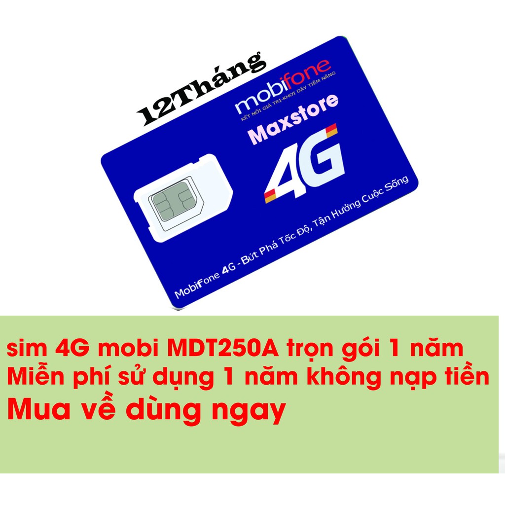 Sim 4G Mobifone trọn gói 1 năm không nạp tiền MDT250A TRỌN GÓI SUỐT 12 THÁNG MAXSTORE