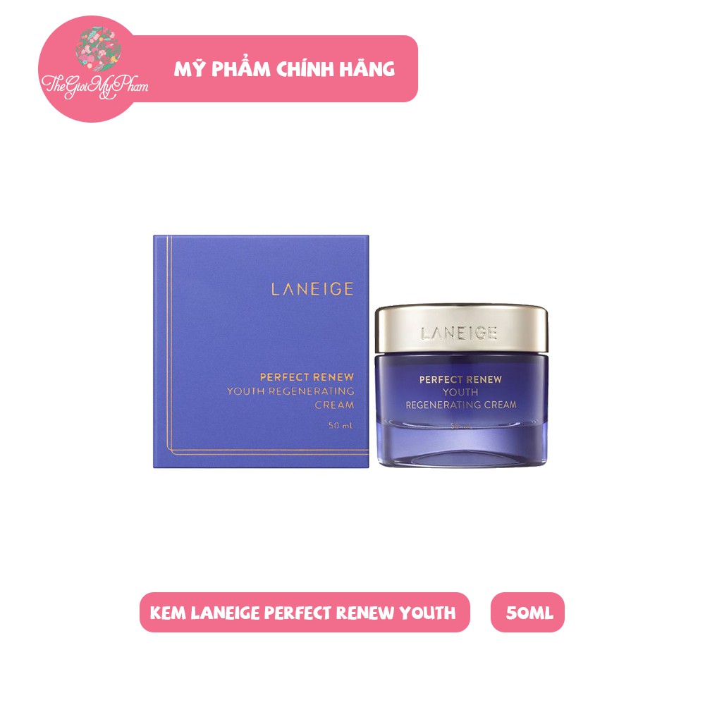 Kem Dưỡng Chống Lão Hoá Laneige Perfect Renew Youth Regenerating Cream 50ml