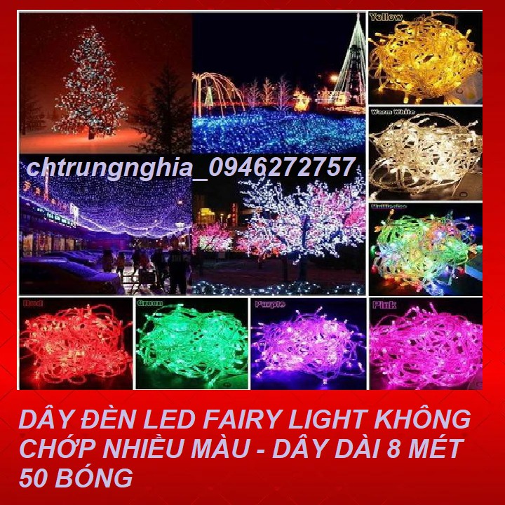 [GIÁ SỈ LIÊN HỆ SHOP] DÂY ĐÈN LED FAIRY LIGHT KHÔNG CHỚP NHIỀU MÀU - DÂY DÀI 8 MÉT 50 BÓNG