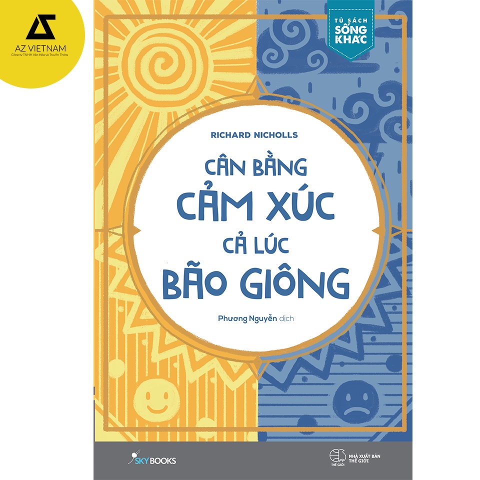 [Mã LIFEMC17M1 -10% đơn 150k] Sách - Cân Bằng Cảm Xúc Cả Lúc Bão Giông (Tái Bản 2021)