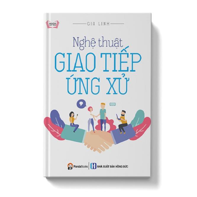 Sách - Nghệ Thuật Giao Tiếp Ứng Xử - Nhận Biết Lòng Người, Thu Phục Nhân Tâm Để Đạt Tới Thành Công [Panda Books]