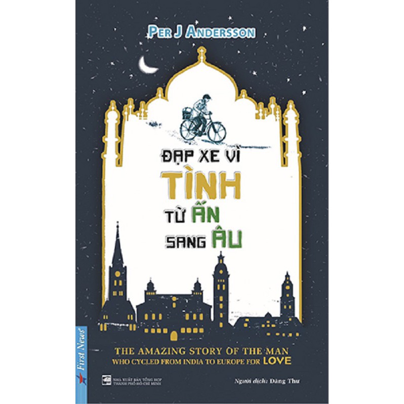 Sách Đạp xe vì tình từ Ấn sang Âu FirstNews