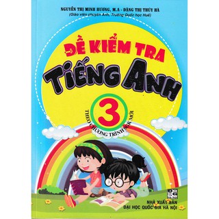 Bộ đề kiểm tra tiếng Anh lớp 3 (Tập 1-2)