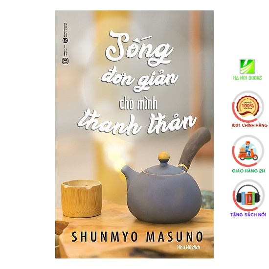Sách - Sống Đơn Giản Cho Mình Thanh Thản - Thái Hà Books