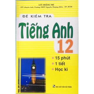 Sách - Đề kiểm tra Tiếng Anh 12