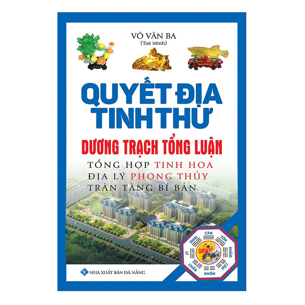 Sách - Quyết Địa Tinh Thư - Dương Trạch Tổng Luận Gigabook