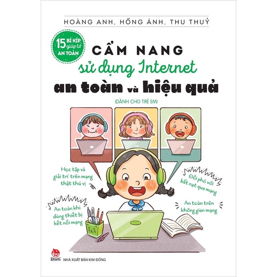 Sách-15 Bí kíp giúp tớ an toàn - Cẩm nang sử dụng internet an toàn và hiệu quả (dành cho trẻ em)