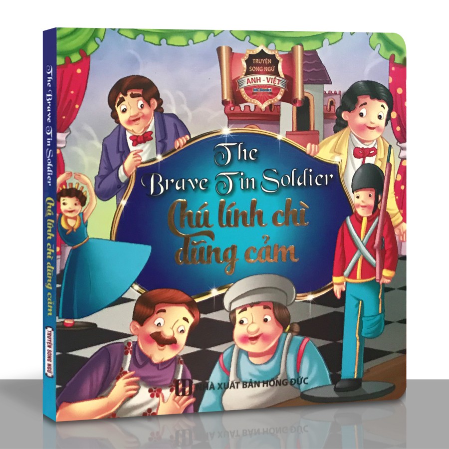 Sách - Truyện Song Ngữ Anh - Việt: The Brave Tin Soldier - Chú Lính Chì Dũng Cảm